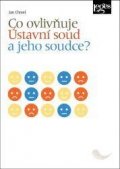 Chmel Jan: Co ovlivňuje Ústavní soud a jeho soudce?