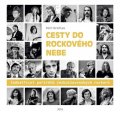 Gratias Petr: Cesty do rockového nebe - Jedenatřicet portrétů československých rockerů