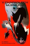 Bělíček Jan: V chapadlech murmuru