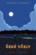 Kurkov Andrej: Šedé včely