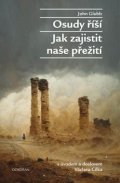 Glubb John: Osudy říší - Jak zajistit naše přežití