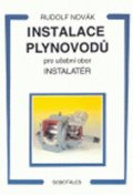 Novák Rudolf: Instalace plynovodů - pro učební obor Instalatér