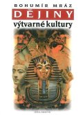 Mráz Bohumír: Dějiny výtvarné kultury 1