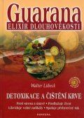 Lübeck Walter: Guarana elixír dlouhověkosti