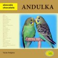 Podpěra Václav: Andulka - Abeceda chovatele