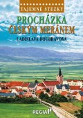Doubravová Ladislava: Tajemné stezky - Procházka Českým Meránem