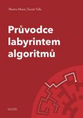 Mareš Martin: Průvodce labyrintem algoritmů