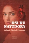 Urbanová Jolana Stela: Osudu navzdory