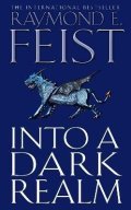 Feist Raymond E.: Into a Dark Realm (Darkwar 2)
