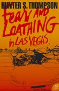 Thompson Hunter S.: Fear and Loathing in Las Vegas