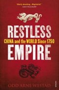 Westad Odd Arne: Restless Empire: China and the World Since 1750