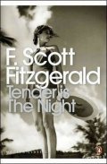 Fitzgerald Francis Scott: Tender Is the Night