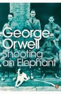 Orwell George: Shooting an Elephant