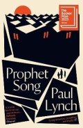 Lynch Paul: Prophet Song: WINNER OF THE BOOKER PRIZE 2023
