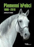 Staněk Jaroslav: Plemenní hřebci 1990–2010
