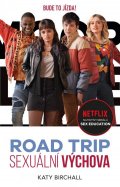 Birchallová Katy: Sexuální výchova: Road trip