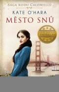 O´Hara Kate: Sága rodu Caldwellů: Město snů
