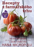 Michopulu Hana: Recepty z farmářského trhu II. jaro-léto