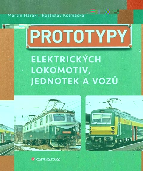 Harák Martin: Prototypy elektrických lokomotiv, jednotek a vozů