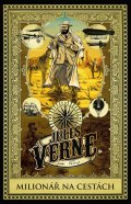 Verne Jules: Milionář na cestách