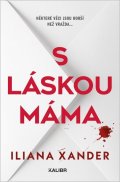 Xander Iliana: S láskou máma
