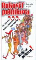 Krýsl Zdeněk: Rukověť politikova - Staňte se politikem