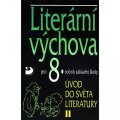 Nezkusil Vladimír: Literární výchova pro 8.ročník základní . Úvod do světa literatury II