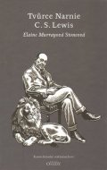 Murray Stoneová Elaine: Tvůrce Narnie - C. S. Lewis