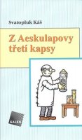 Káš Svatopluk: Z Aesculapovy třetí kapsy