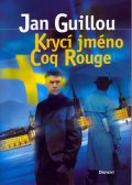Guillou Jan: Krycí jméno Coq Rouge