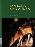 Křivánek Jiří: Lovecké vzpomínání