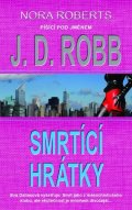 Robb J. D.: Smrtící hrátky