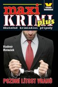 Matoušek Vladimír: Maxikrimi plus - Pozdní lítost vrahů