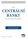 Janáček Kamil: Jsou centrální banky za zenitem své slávy?