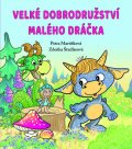 Martišková Petra: Velké dobrodružství malého dráčka