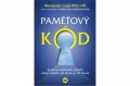 Loyd Alexander: Paměťový kód - Správné nastavení paměti může vyléčit váš život za 10 minut