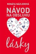 Názlerová Renáta: Návod na obsluhu lásky