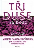 Funk Karel: Tři duše na boso
