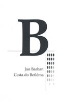 Barban Jan: Cesta do Betléma