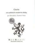 Mikulášek Jan: Charlie ve světlech moderní doby