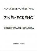 Stašek Bohumil: Hlas českého křesťana z německého koncentračního tábora
