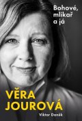 Jourová Věra: Bohové, mlíkař a já