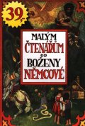 Němcová Božena: Malým čtenářům od Boženy Němcové