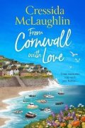 McLaughlin Cressida: From Cornwall with Love (The Cornish Cream Tea series, Book 8)