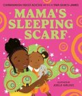 Ngozi Adichie Chimamanda: Mama´s Sleeping Scarf