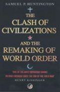 Huntington Samuel P.: The Clash of Civilizations : And the Remaking of World Order