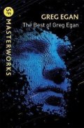 Egan Greg: The Best of Greg Egan