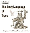 Mattheck Claus: The Body Language of Trees