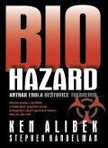 Ken Alibek: Biohazard - Antrax Ebola Neštovice Tularemie...