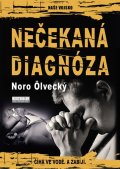 Ölvecký Noro: Nečekaná diagnóza
